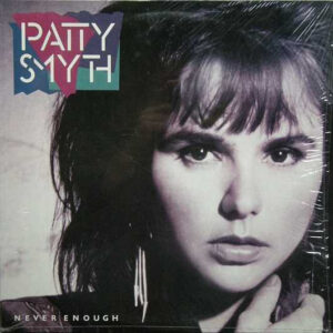 Patty Smyth ‎– Never Enough (Used Vinyl)