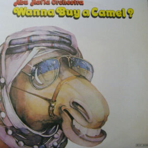 Abu Hafla Orchestra ‎– Wanna Buy A Camel? (Used Vinyl)