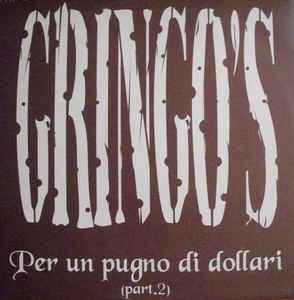 Gringo's ‎– Per Un Pugno Di Dollari (Part.2) (Used Vinyl)