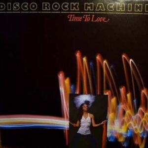 Disco Rock Machine ‎– Time To Love (Used Vinyl)