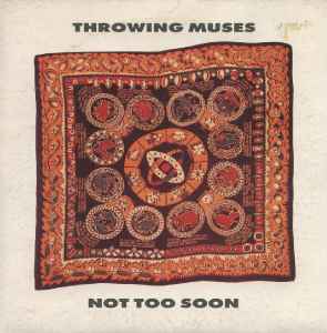 Throwing Muses ‎– Not Too Soon (Used Vinyl)