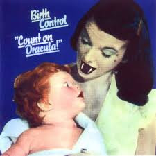 Birth Control ‎– Count On Dracula (Used Vinyl)