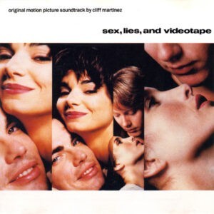 Cliff Martinez ‎– Sex, Lies, And Videotape (Original Motion Picture Soundtrack By Cliff Martinez) (Used Vinyl)