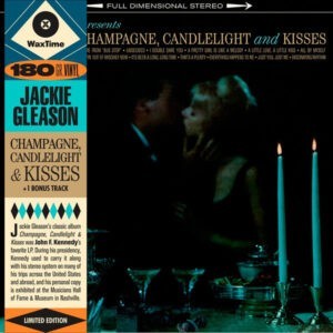 Jackie Gleason ‎– CHAMPAGNE, CANDLELIGHT & KISSESJackie Gleason ‎– CHAMPAGNE, CANDLELIGHT & KISSES