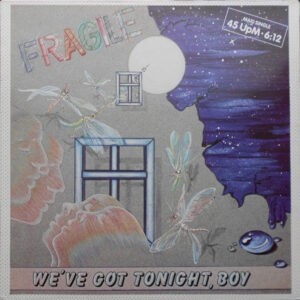 Fragile ‎– We've Got Tonight, Boy (Used Vinyl)