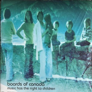 Boards Of Canada ‎– Music Has The Right To Children