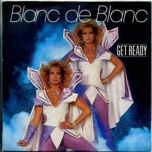 Blanc De Blanc ‎– Get Ready (Used Vinyl)