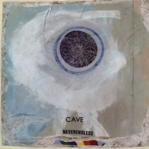Cave ‎– Neverendless