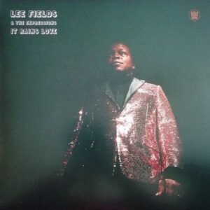 Lee Fields & The Expressions ‎– It Rains Love