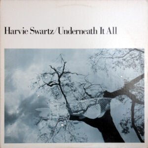 Harvie Swartz ‎– Underneath It All (Used Vinyl)