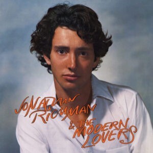 Jonathan Richman & The Modern Lovers ‎– Jonathan Richman & The Modern Lovers