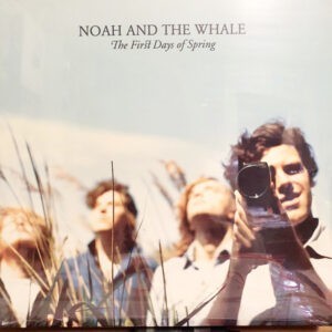 Noah And The Whale ‎– The First Days Of Spring