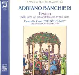 Adriano Banchieri - Ensemble Vocal "The Scholars", Elisabeth Robert, Guy Robert ‎– Festino (Nella Sera Del Giovedi Grasso Avanti Cena) (Used Vinyl)