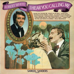 Robert White, Samuel Sanders ‎– I Hear You Calling Me (Used Vinyl)