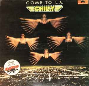 Chilly ‎– Come To L.A. (Used Vinyl)