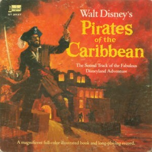 Thurl Ravenscroft ‎– Walt Disney's Pirates Of The Caribbean: The Sound Track Of The Fabulous Disneyland Adventure (Used Vinyl)