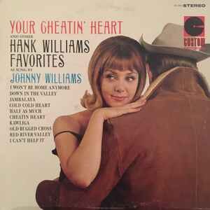Johnny Williams ‎– Your Cheatin' Heart And Other Hank Williams Favorites As Sung By Johnny Williams (Used Vinyl)