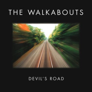 The Walkabouts ‎– Devil's Road