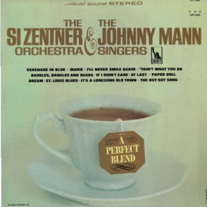 The Si Zentner Orchestra & The Johhny Mann Singers ‎– A Perfect Blend (Used Vinyl)