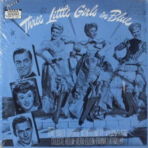 June Haver, George Montgomery ‎– Three Little Girls In Blue (Used Vinyl)