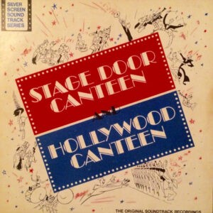 Various ‎– Stage Door Canteen & Hollywood Canteen - The Original Soundtrack Recordings (Used Vinyl)
