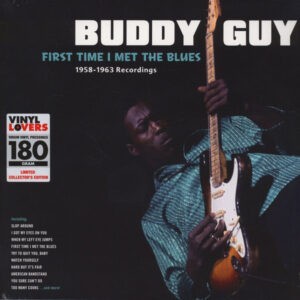 Buddy Guy ‎– First Time I Met The Blues: 1958-1963 Recordings
