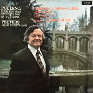 Poulenc / Peeters - Choir Of St. John's College, Cambridge, Jonathan Bond, John Scott Directed By George Guest ‎– Mass In G Major / Exultate Deo / Salve Regina / Missa Festiva Op. 62 (Used Vinyl)