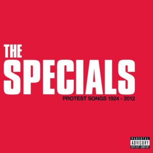 The Specials ‎– Protest Songs 1924-2012
