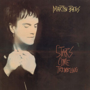 Martyn Bates ‎– Stars Come Trembling (Used Vinyl)