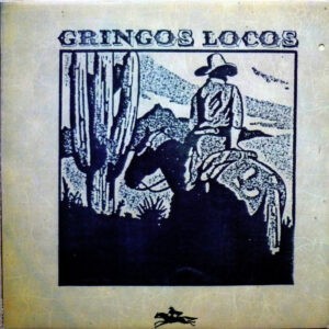 Gringos Locos ‎– Gringos Locos (Used Vinyl)