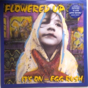 Flowered Up ‎– It's On - Egg Rush (Used Vinyl)