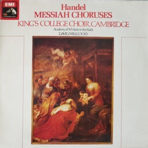 Handel – The King's College Choir, The Academy Of St. Martin-in-the-Fields, David Willcocks ‎– Messiah Choruses (Used Vinyl)