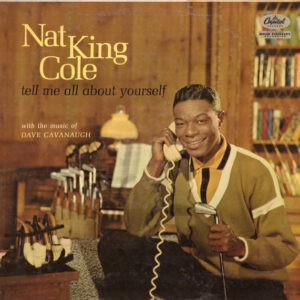 Nat King Cole ‎– Tell Me All About Yourself (Used Vinyl)