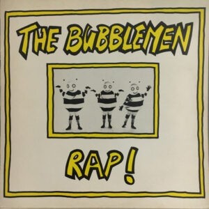 The Bubblemen ‎– The Bubblemen Rap! (Used Vinyl)