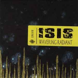 Isis ‎– Wavering Radiant