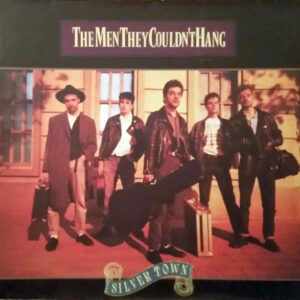 The Men They Couldn't Hang ‎– Silver Town (Used Vinyl)