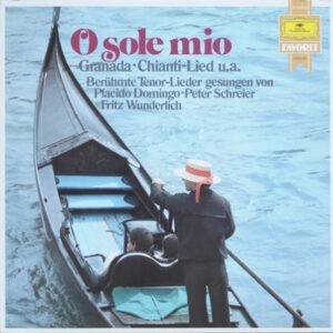 Placido Domingo • Peter Schreier, Fritz Wunderlich ‎– O Sole Mio (Used Vinyl)