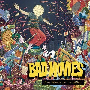 Bad Movies ‎– Στο λάκκο με τα φίδια