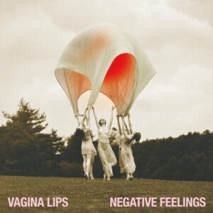 Vagina Lips – Negative Feelings