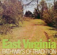 East Virginia ‎– Pathways Of Tradition (Used Vinyl)