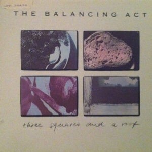The Balancing Act ‎– Three Squares And A Roof (Used Vinyl)