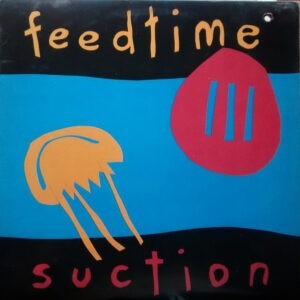 feedtime ‎– Suction (Used Vinyl)