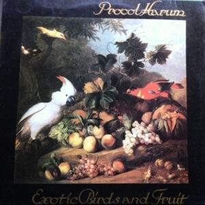 Procol Harum ‎– Exotic Birds And Fruit (Used Vinyl)