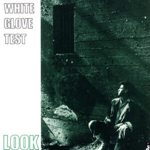White Glove Test ‎– Look (Used Vinyl)