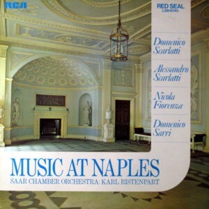 Domenico Scarlatti, Alessandro Scarlatti, Nicola Fiorenza, Domenico Sarri*, Saar Chamber Orchestra : Karl Ristenpart ‎– Music At Naples (Used Vinyl)