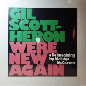 Gil Scott-Heron, Makaya McCraven ‎– We're New Again (A Reimagining By Makaya McCraven)