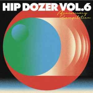Various ‎– Hip Dozer Vol.6 Anniversary Compilation