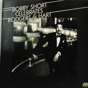 Bobby Short ‎– Bobby Short Celebrates Rodgers & Hart (Used Vinyl)