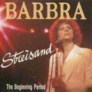 Barbra Streisand ‎– The Beginning Period (Used Vinyl)