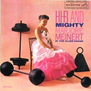 Marjorie Meinert ‎– Hi-Fi And Mighty